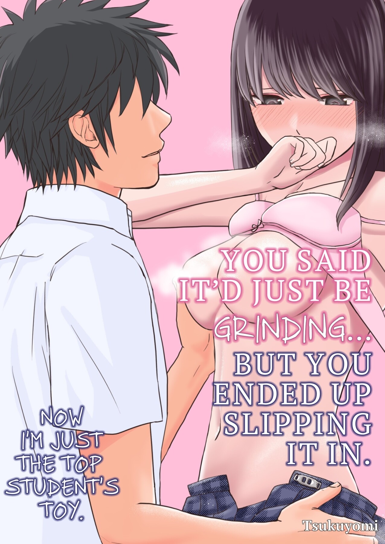 Hentai Manga Comic-You Said It'd Just Be Grinding... But You Ended up Slipping It In. Now I'm Just the Top Student's Toy.-Read-1